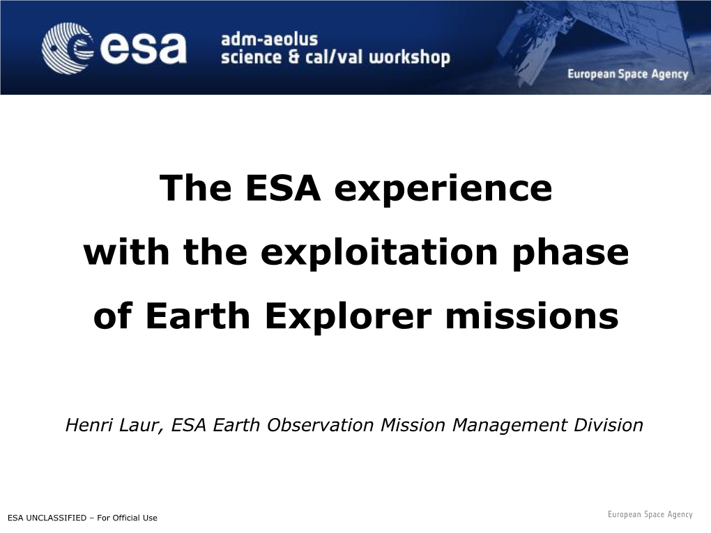 The ESA Experience with the Exploitation Phase of Earth Explorer Missions