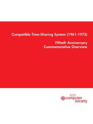 Compatible Time-Sharing System (1961-1973) Fiftieth Anniversary