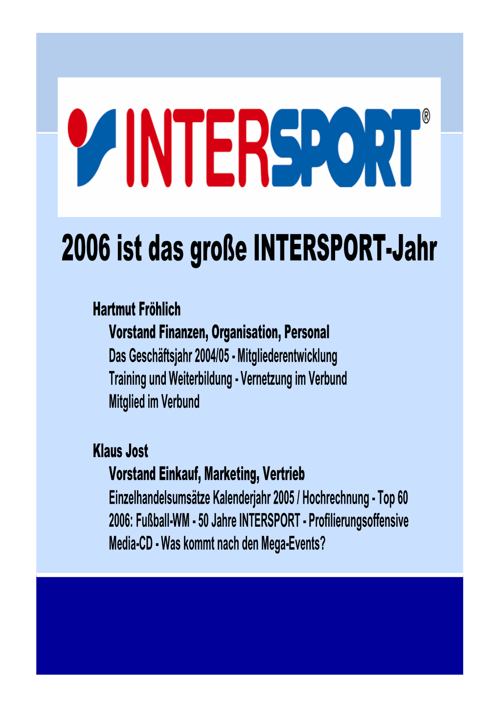 2006 Ist Das Große INTERSPORT-Jahr