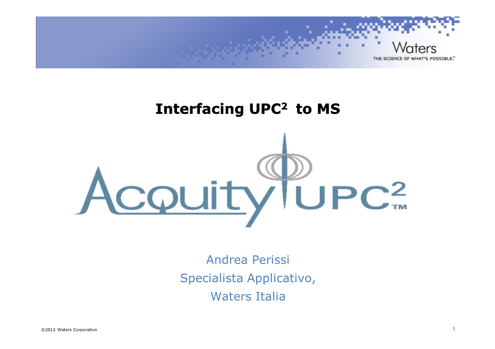 Interfacing UPC 2 to MS