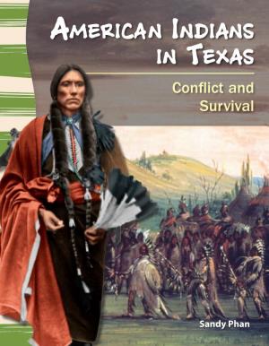 American Indians in Texas: Conflict and Survival Phan American Indians in Texas Conflict and Survival