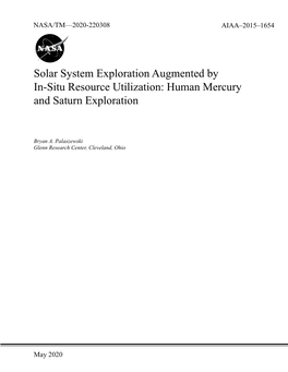 Solar System Exploration Augmented by In-Situ Resource Utilization: Human Mercury and Saturn Exploration