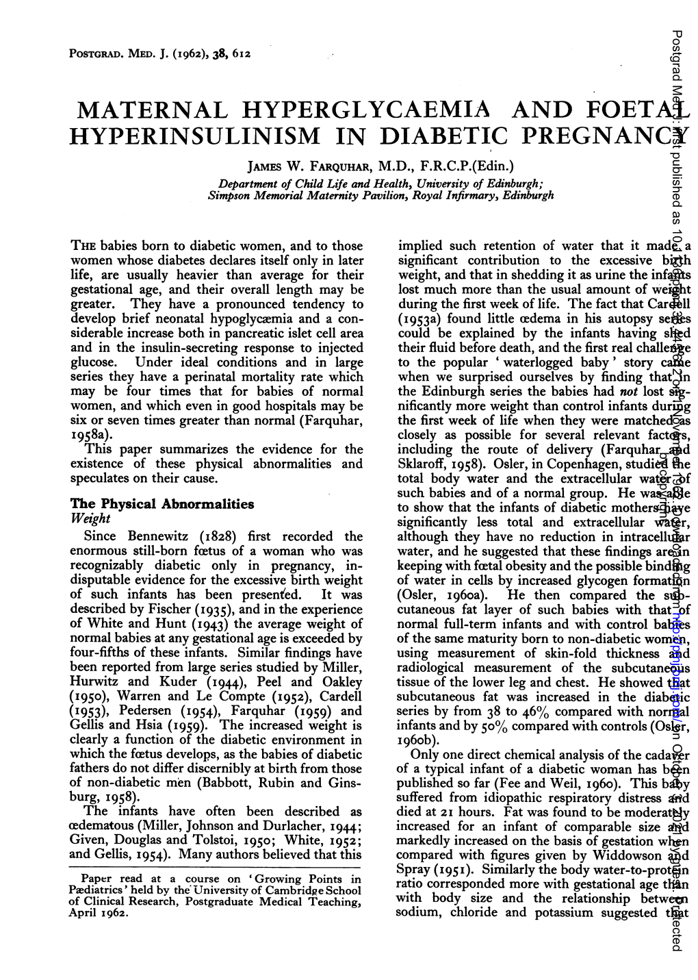 Maternal Hyperglycaemia and Foetal Hyperinsulinism in Diabetic Pregnancy James W