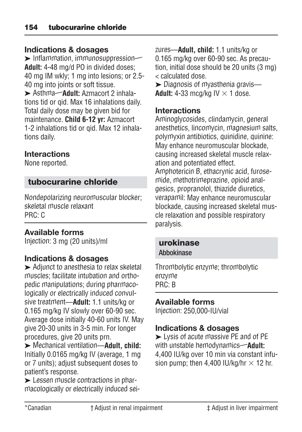 Indications & Dosages Interactions Tubocurarine Chloride Available Forms Indications & Dosages Interactions Urokinase Av