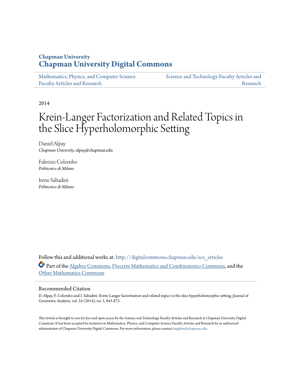 Krein-Langer Factorization and Related Topics in the Slice Hyperholomorphic Setting Daniel Alpay Chapman University, Alpay@Chapman.Edu