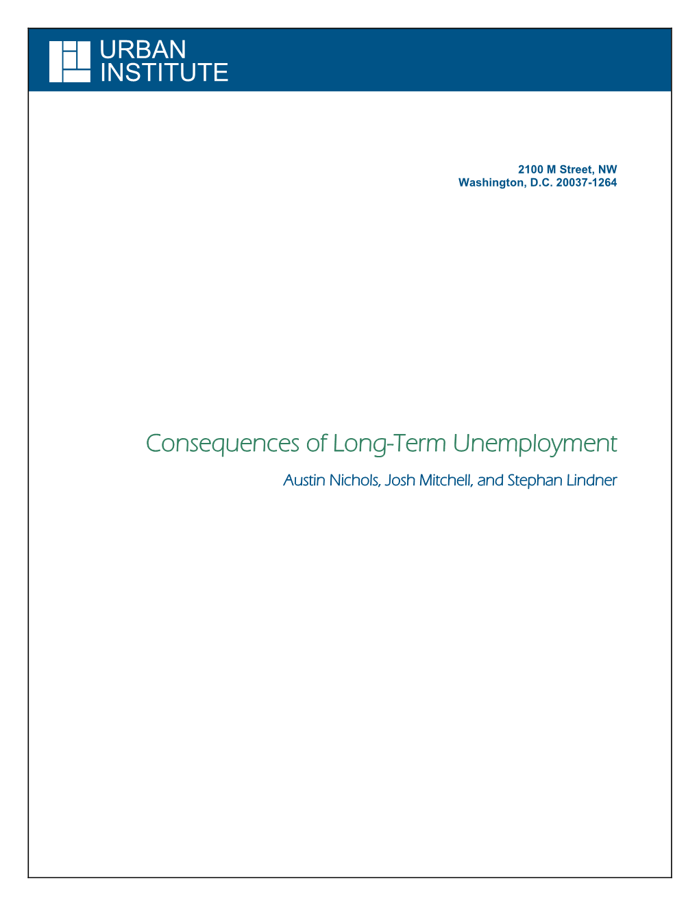 Consequences of Long-Term Unemployment Austin Nichols, Josh Mitchell, and Stephan Lindner