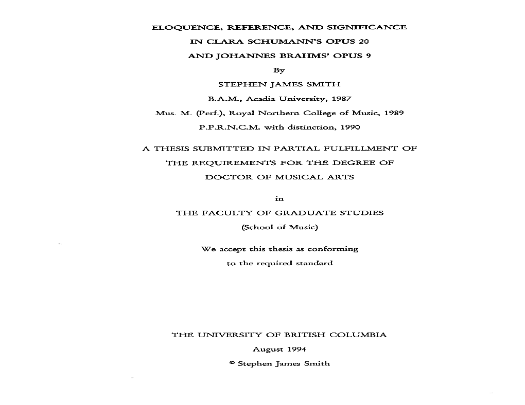 ELOQUENCE, REFERENCE, and SIGNIFICANCE in CLARA SCHUMANN's OPUS 20 and JOHANNES BRAHMS' OPUS 9 by STEPHEN JAMES SMITH B.A.M