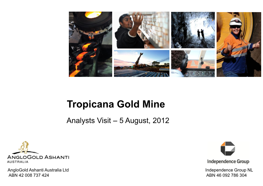 Tropicana Gold Mine Analysts Visit – 5 August, 2012