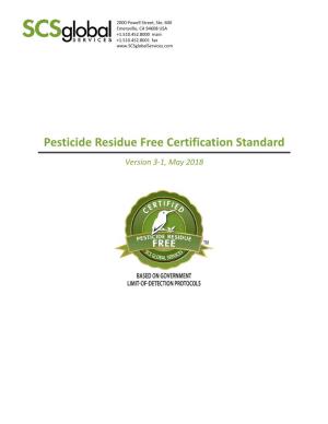 Pesticide Residue Free Certification Standard Version 3-1, May 2018