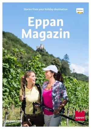 Eppan Magazin 2019 Eppan.Com Magazin Stories from Your Holiday Destination Eppan Castles |Lakes |Wine Contents