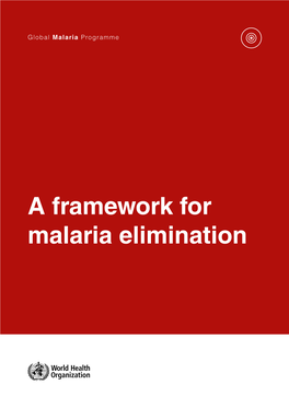 A Framework for Malaria Elimination