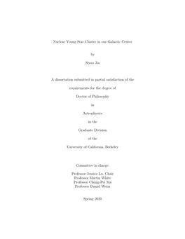 Nuclear Young Star Cluster in Our Galactic Center by Siyao Jia a Dissertation Submitted in Partial Satisfaction of the Requireme