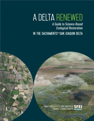 A Delta RENEWED a Guide to Science-Based Ecological Restoration in the Sacramento-San Joaquin Delta