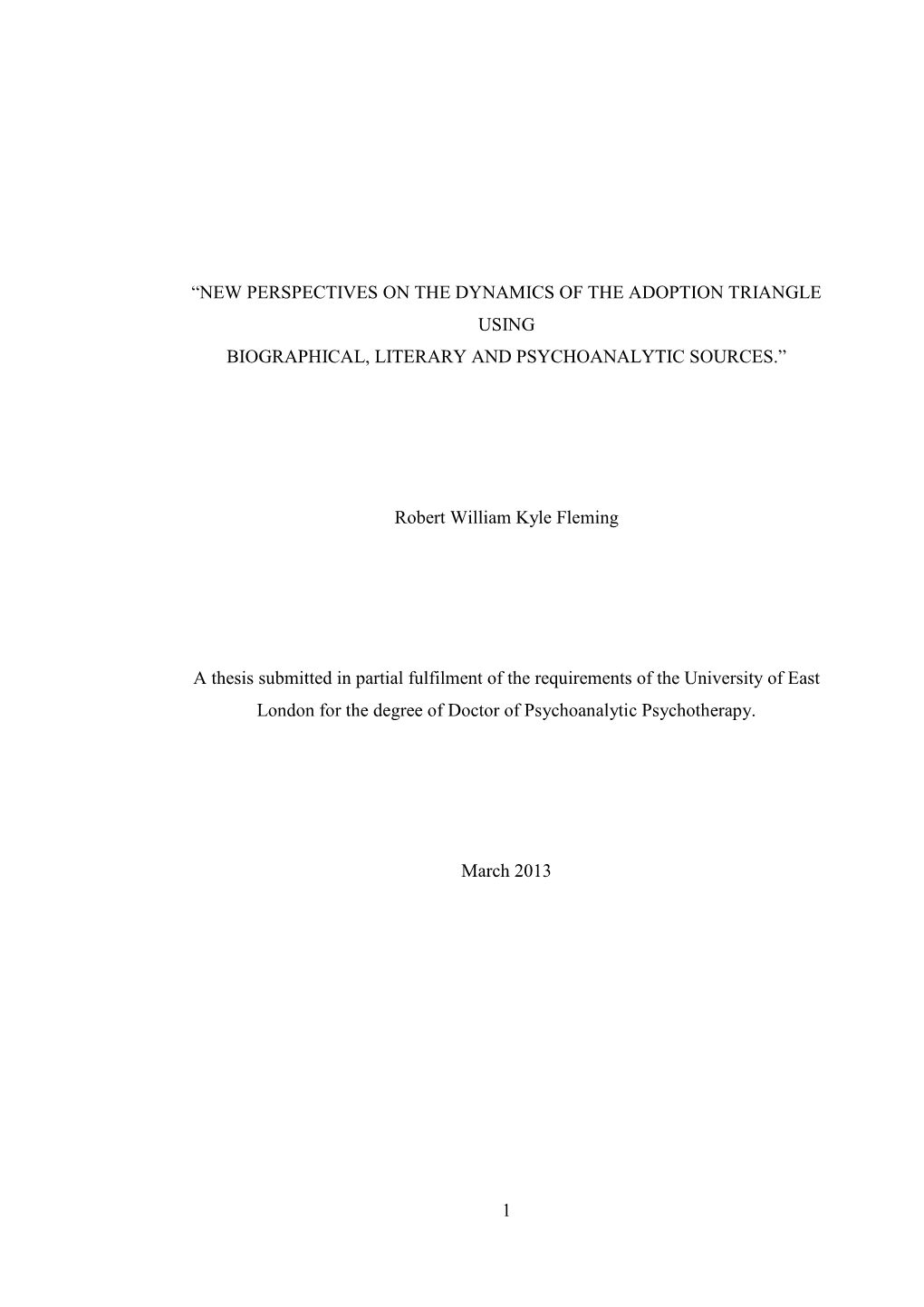 New Perspectives on the Dynamics of the Adoption Triangle Using Biographical, Literary and Psychoanalytic Sources.”