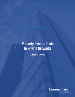 Property Owners Guide to Private Networks CBRS / Ongo Introduction