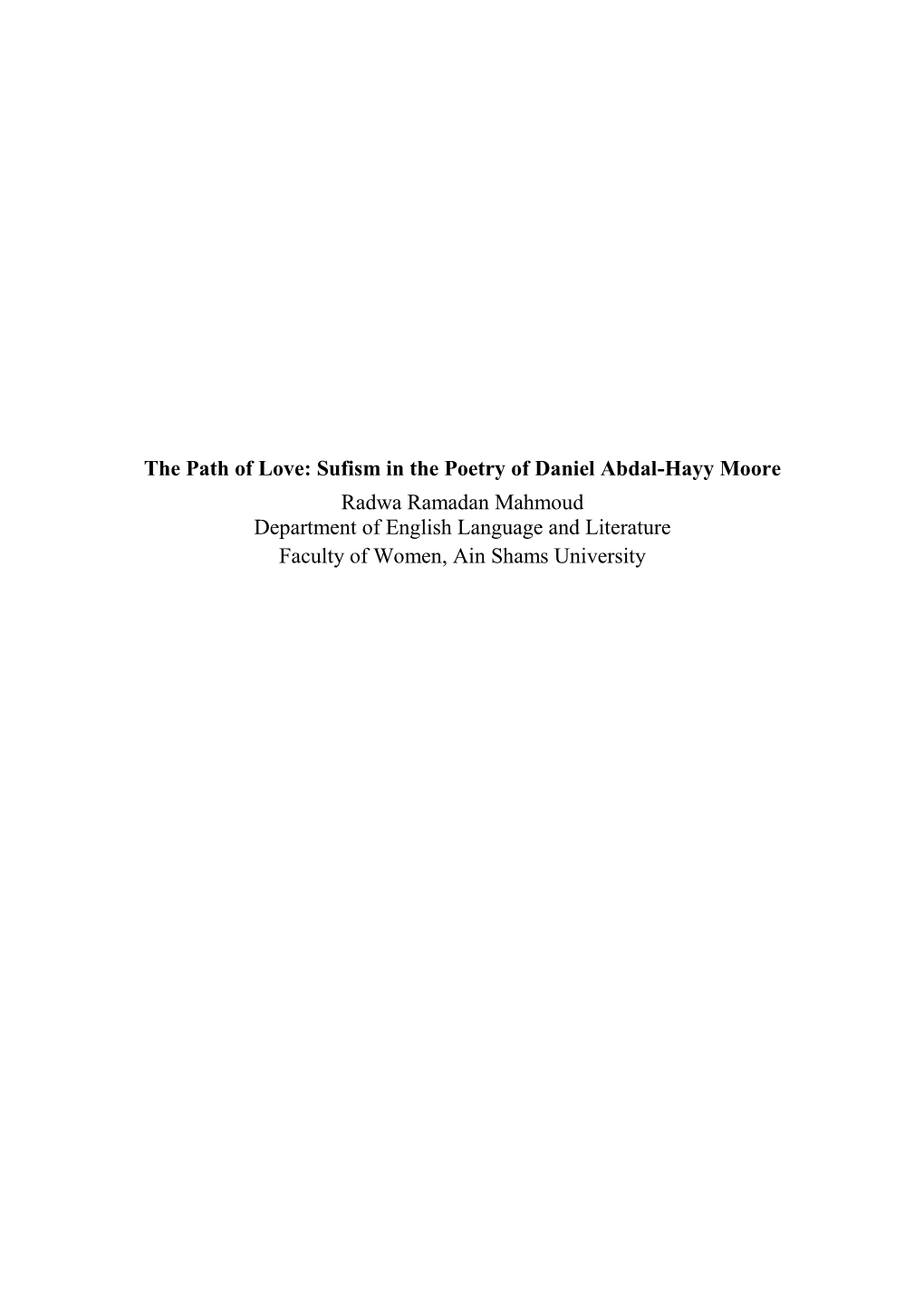 Sufism in the Poetry of Daniel Abdal-Hayy Moore Radwa Ramadan Mahmoud Department of English Language and Literature Faculty of Women, Ain Shams University