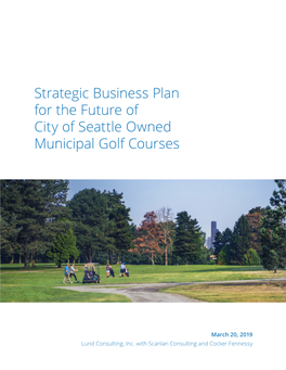 Strategic Business Plan for the Future of City of Seattle Owned Municipal Golf Courses