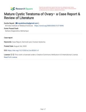 Mature Cystic Teratoma of Ovary– a Case Report & Review of Literature