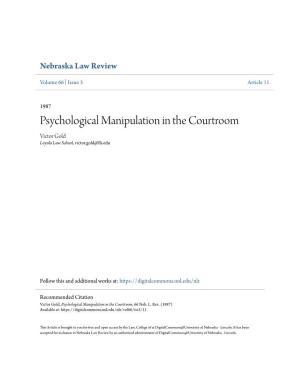 Psychological Manipulation in the Courtroom Victor Gold Loyola Law School, Victor.Gold@Lls.Edu