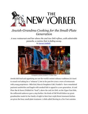 Jewish-Grandma Cooking for the Small-Plate Generation a New Restaurant and Bar Above the 2Nd Ave Deli Refines, with Admirable Panache, a Cuisine That Is Fading Away