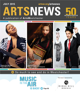 July 2015 Artsw.Org/Artsnews Artsnews a Publication of Artswestchester