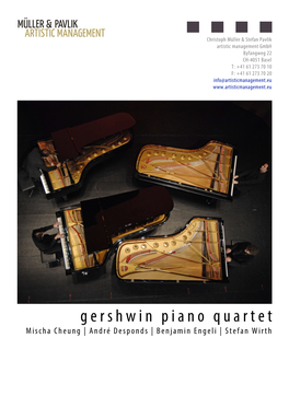 Gershwin Piano Quartet Mischa Cheung | André Desponds | Benjamin Engeli | Stefan Wirth Gershwin Piano Quartet