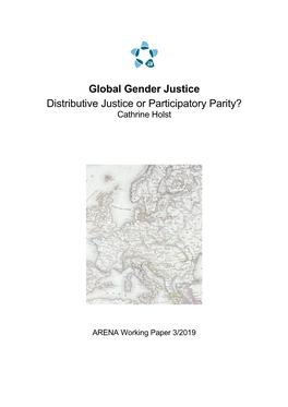 Global Gender Justice Distributive Justice Or Participatory Parity? Cathrine Holst