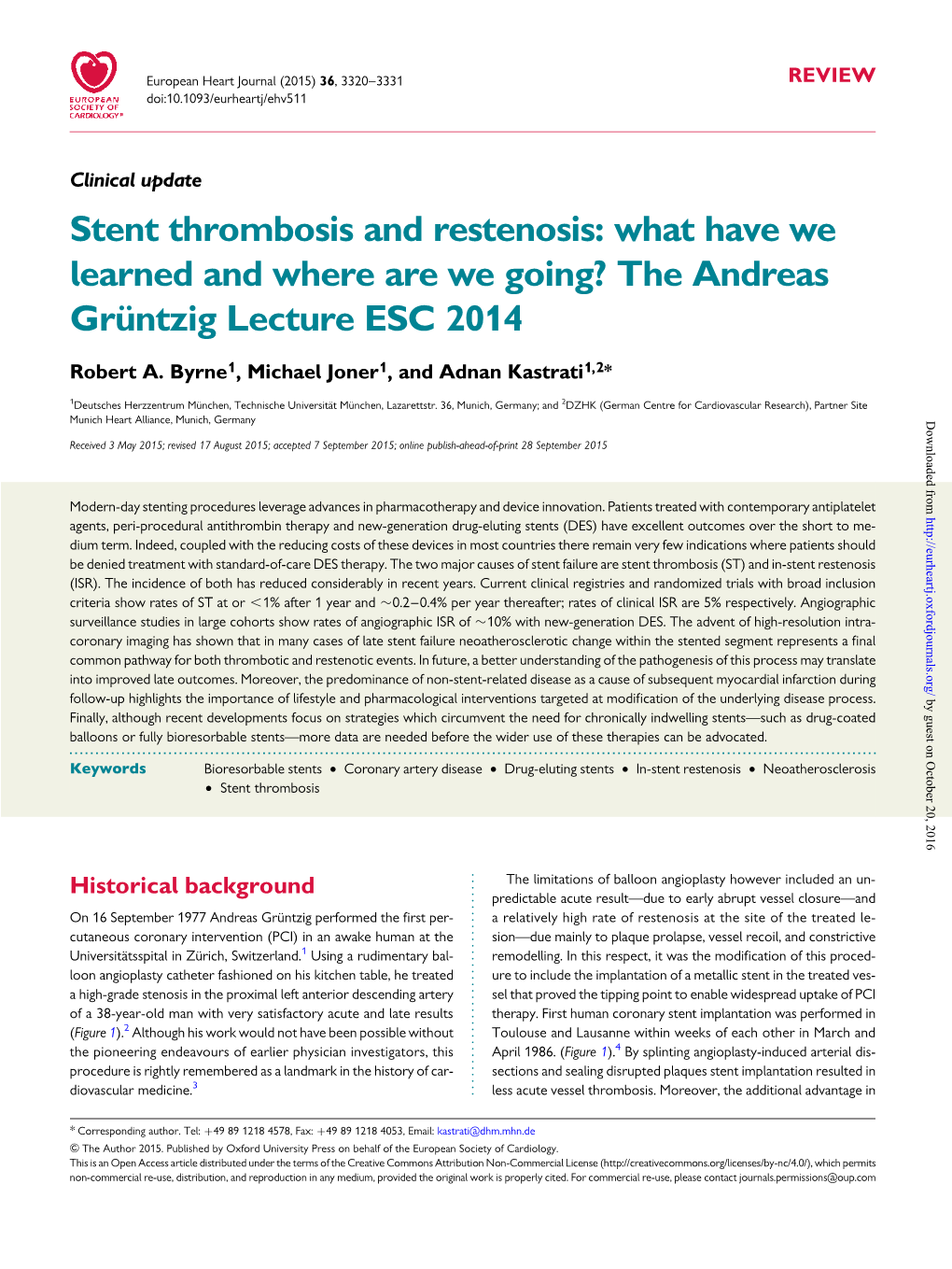 Stent Thrombosis and Restenosis: What Have We Learned and Where Are We Going? the Andreas Gru¨Ntzig Lecture ESC 2014