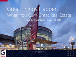 When You Own Great Real Estate Investor Presentation – March 28, 2018