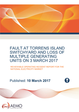 Fault at Torrens Island Switchyard and Loss of Multiple Generating Units, 3 March 2017