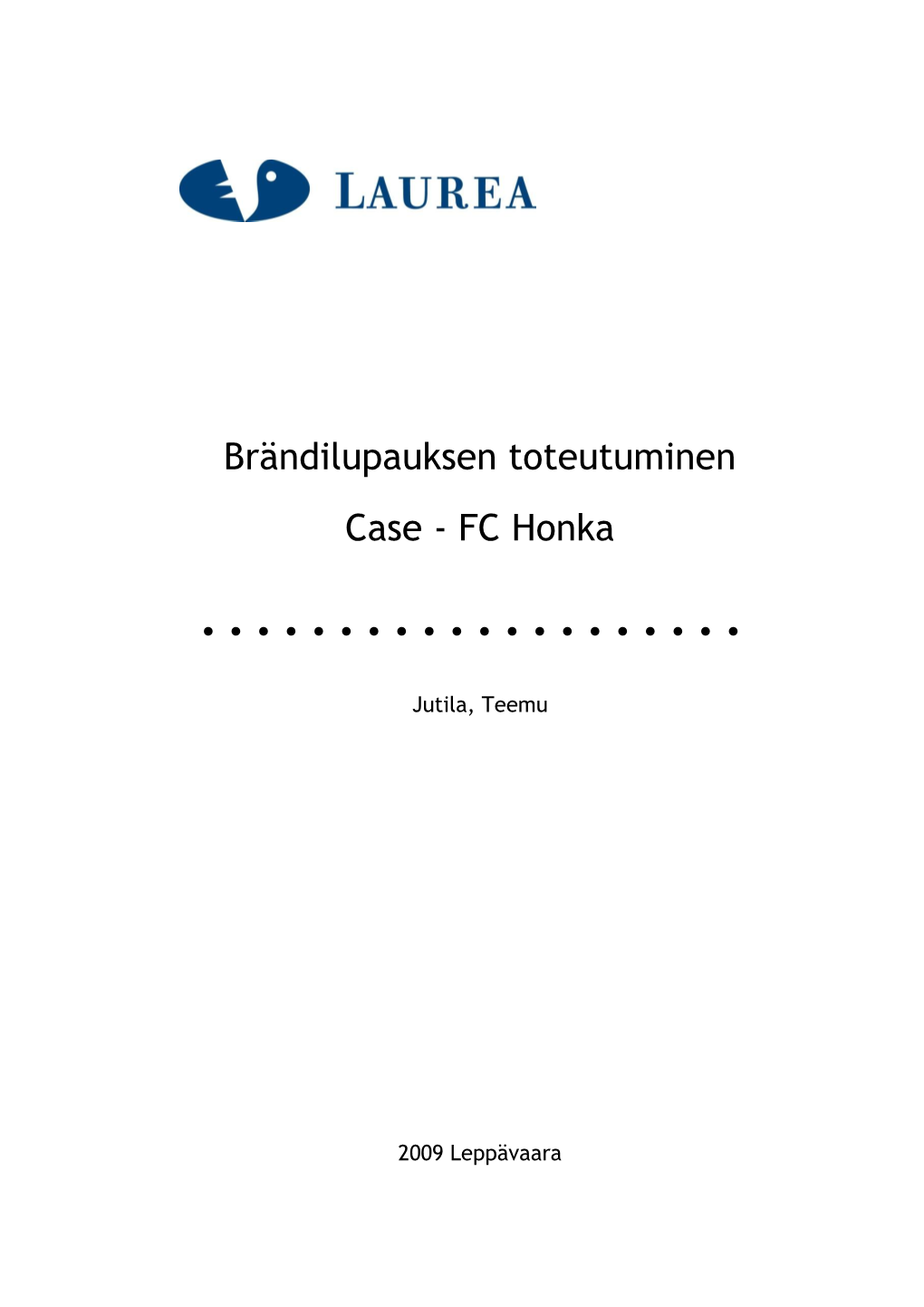 Brändilupauksen Toteutuminen Case - FC Honka