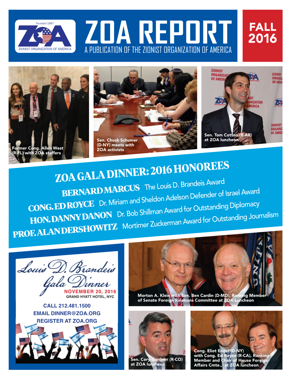 ZOA GALA DINNER: 2016 HONOREES BERNARD MARCUS the Louis D