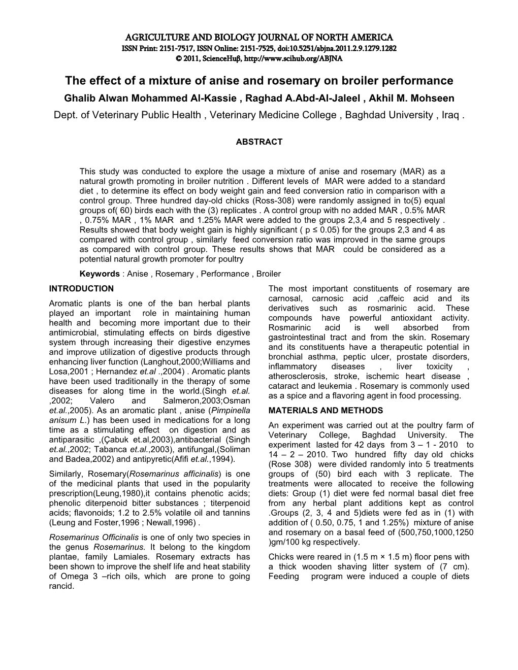 The Effect of a Mixture of Anise and Rosemary on Broiler Performance Ghalib Alwan Mohammed Al-Kassie , Raghad A.Abd-Al-Jaleel , Akhil M