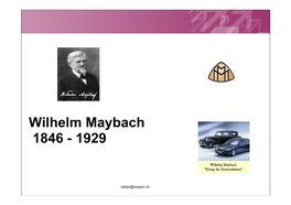 Wilhelm Maybach 1846 - 1929