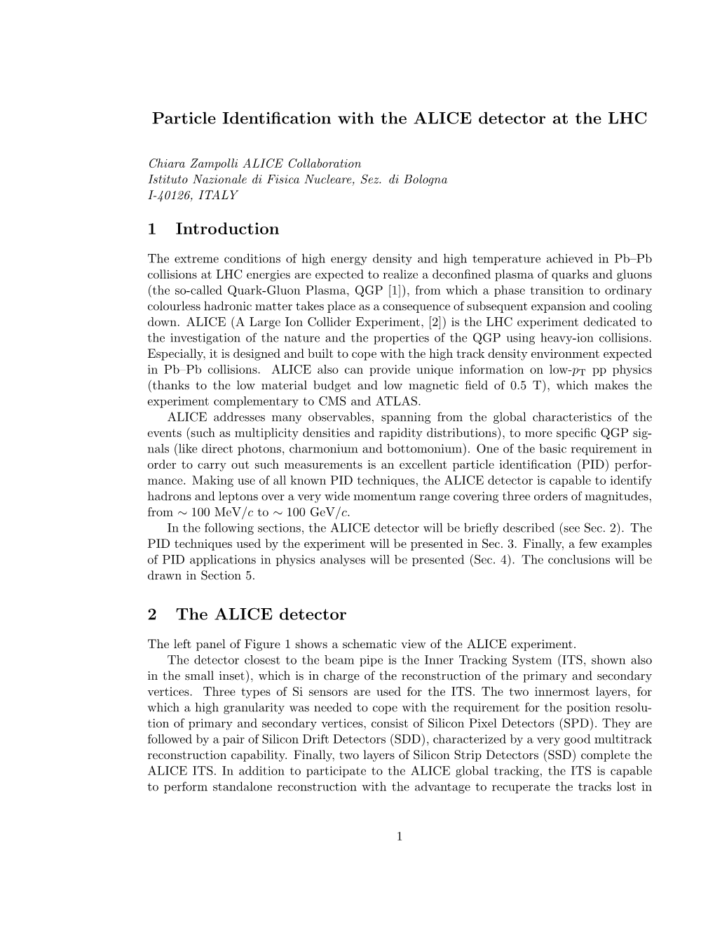 Particle Identification with the ALICE Detector at the LHC 1 Introduction 2 the ALICE Detector