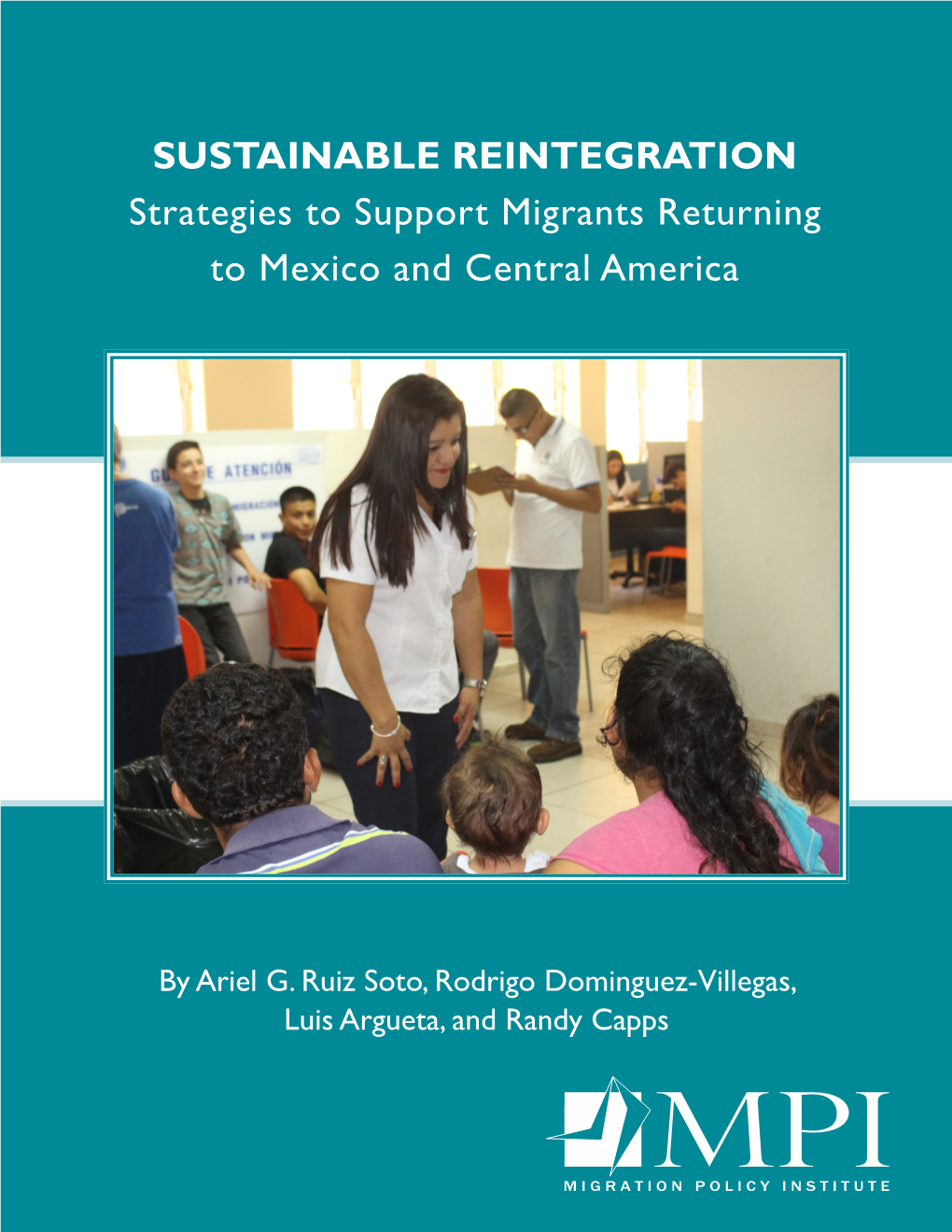 Sustainable Reintegration: Strategies to Support Migrants Returning to Mexico and Central America