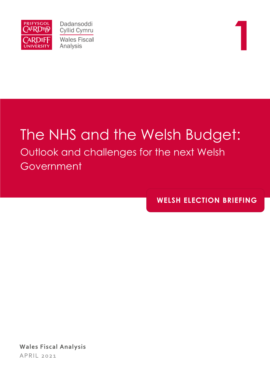 The NHS and the Welsh Budget: Outlook and Challenges for the Next Welsh Government