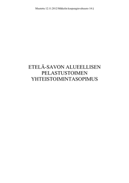 ETELÄ-SAVON ALUEELLISEN PELASTUSTOIMEN YHTEISTOIMINTASOPIMUS 1 Sisällysluettelo