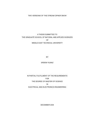 Two Versions of the Stream Cipher Snow a Thesis Submitted to the Graduate School of Natural and Applied Sciences of Middle East