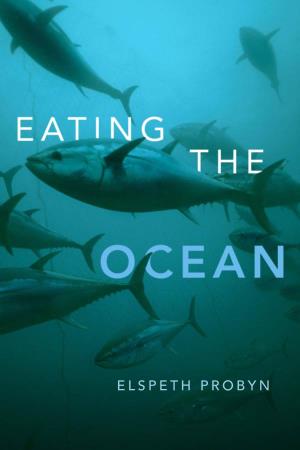 ELSPETH PROBYN Eating the Ocean Elspeth Probyn
