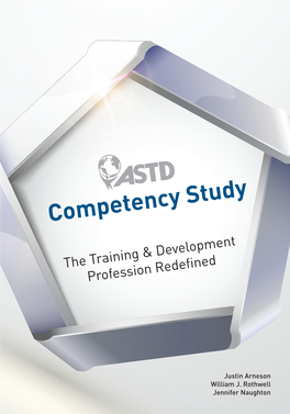 Competency Study the ASTD Competency Study Is Your Essential Guide for Understanding and Using the ASTD Competency Model