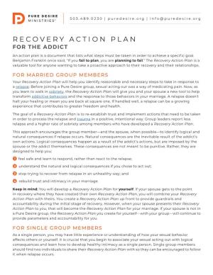 RECOVERY ACTION PLAN for the ADDICT an Action Plan Is a Document That Lists What Steps Must Be Taken in Order to Achieve a Specific Goal