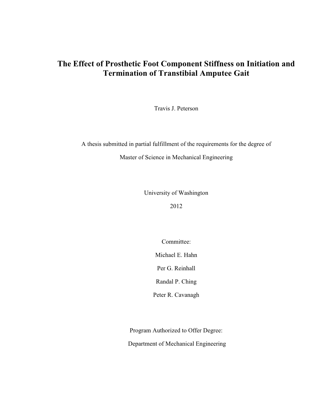 The Effect of Prosthetic Foot Component Stiffness on Initiation and Termination of Transtibial Amputee Gait