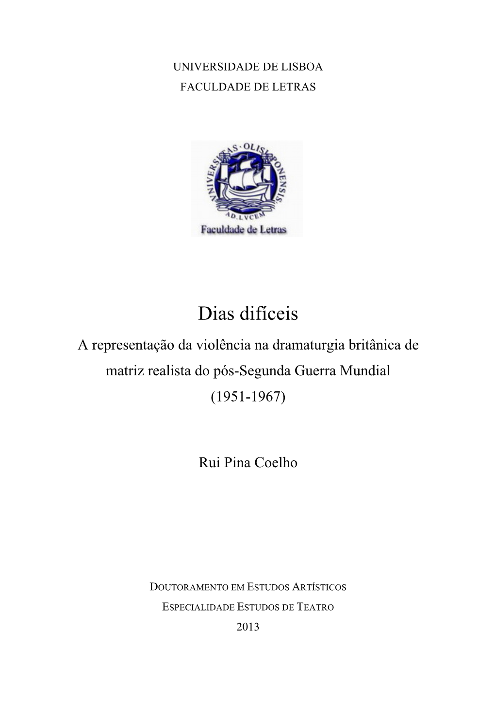 Dias Difíceis a Representação Da Violência Na Dramaturgia Britânica De Matriz Realista Do Pós-Segunda Guerra Mundial (1951-1967)