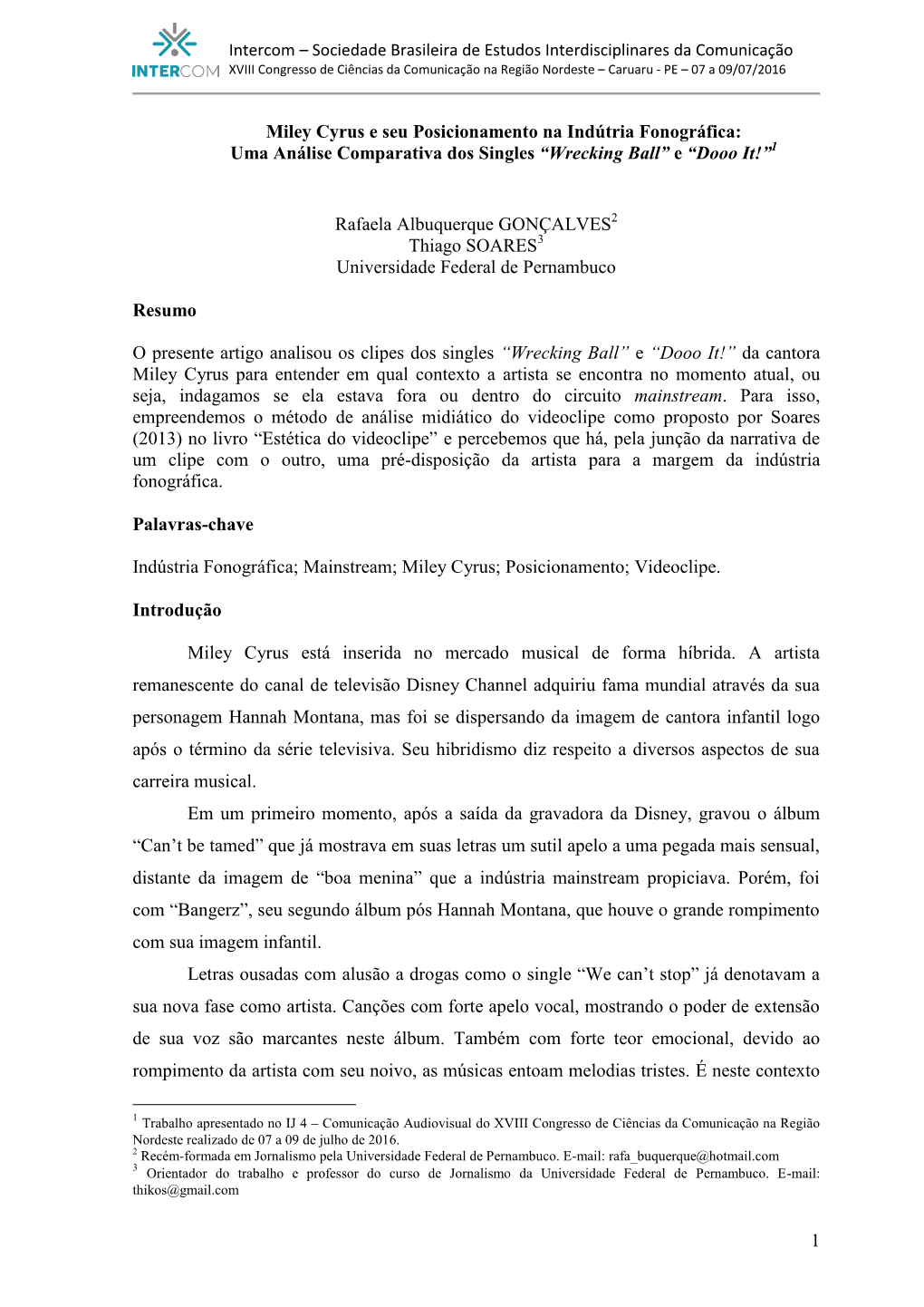 Trabalho Apresentado No IJ 4 – Comunicação Audiovisual Do XVIII Congresso De Ciências Da Comunicação Na Região Nordeste Realizado De 07 a 09 De Julho De 2016