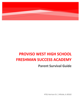 PROVISO WEST HIGH SCHOOL FRESHMAN SUCCESS ACADEMY Parent Survival Guide
