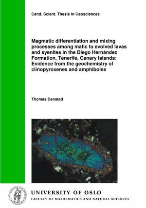 Magmatic Differentiation and Mixing Processes Among Mafic to Evolved