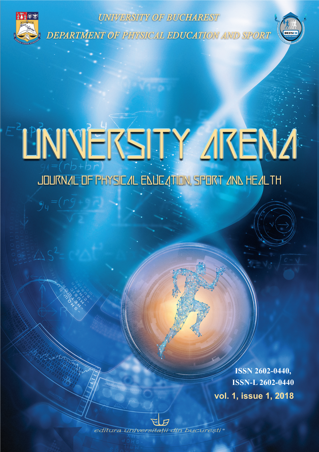 Vol. 1, Issue 1, 2018 UNIVERSITY of BUCHAREST DEPARTMENT of PHYSICAL EDUCATION and SPORT