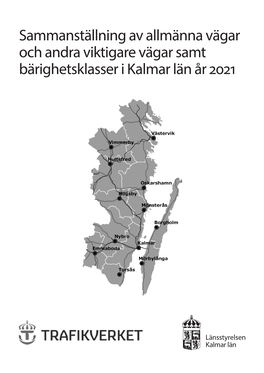 Sammanställning Av Allmänna Vägar Och Andra Viktigare Vägar Samt Bärighetsklasser I Kalmar Län År 2021
