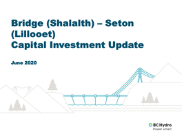 Bridge (Shalalth) – Seton (Lillooet) Capital Investment Update